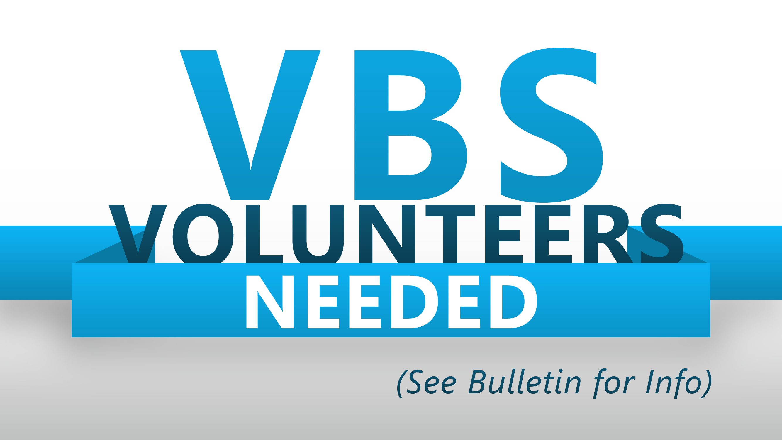 VBS: Calling all Volunteers!