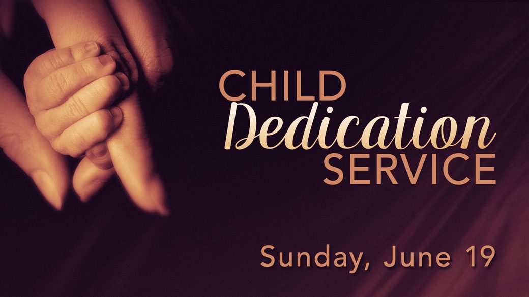 Child Dedication Service Bible Center Church