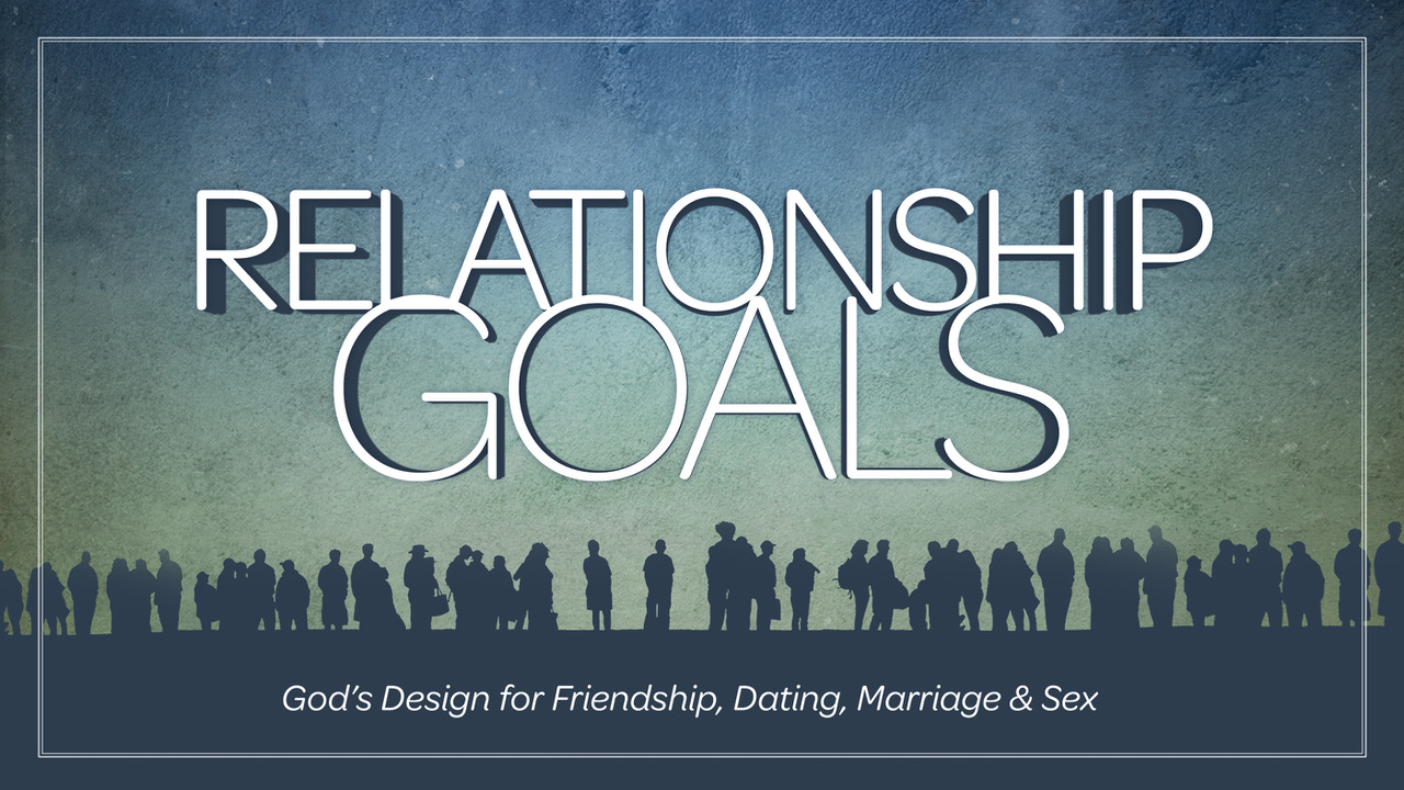 Relationship Goals