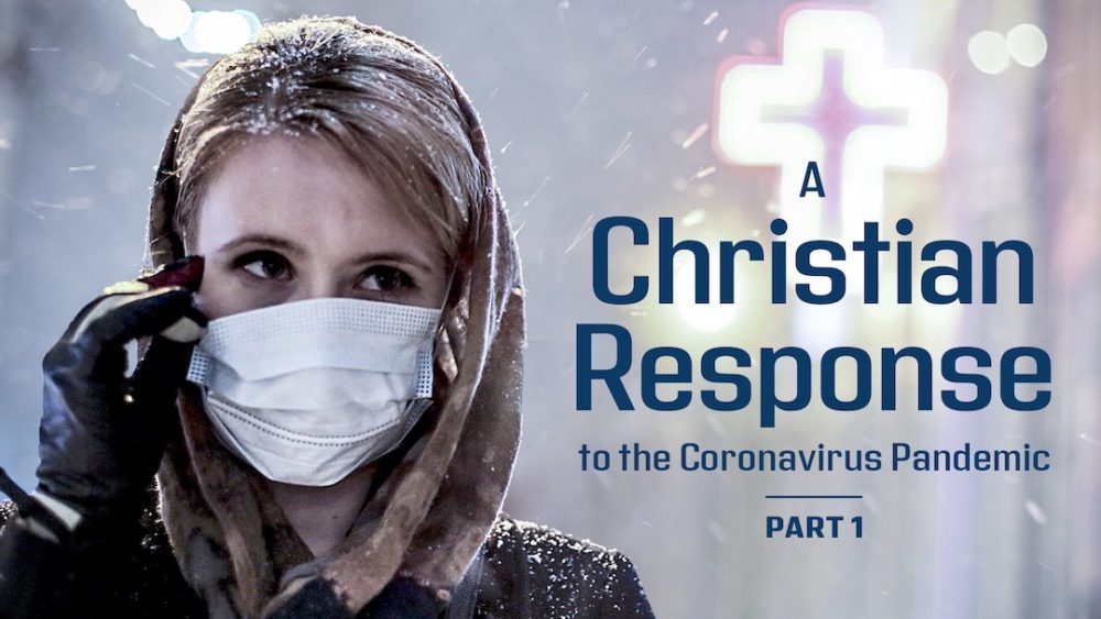 A Christian Response to the Coronavirus Pandemic, Part 1 Image