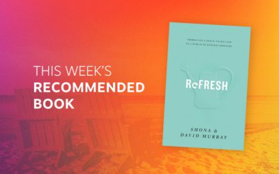 Resource | Refresh: Embracing a Grace-Paced Life in a World of Endless Demands