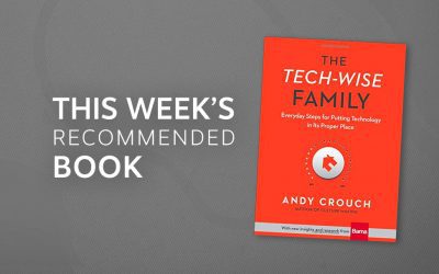 Resource | The Tech-Wise Family: Everyday Steps for Putting Technology in Its Proper Place