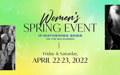 Women’s Spring Event | IF:Gathering 2022