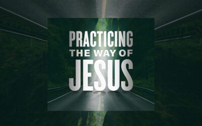 Sermon Series | Practicing the Way of Jesus