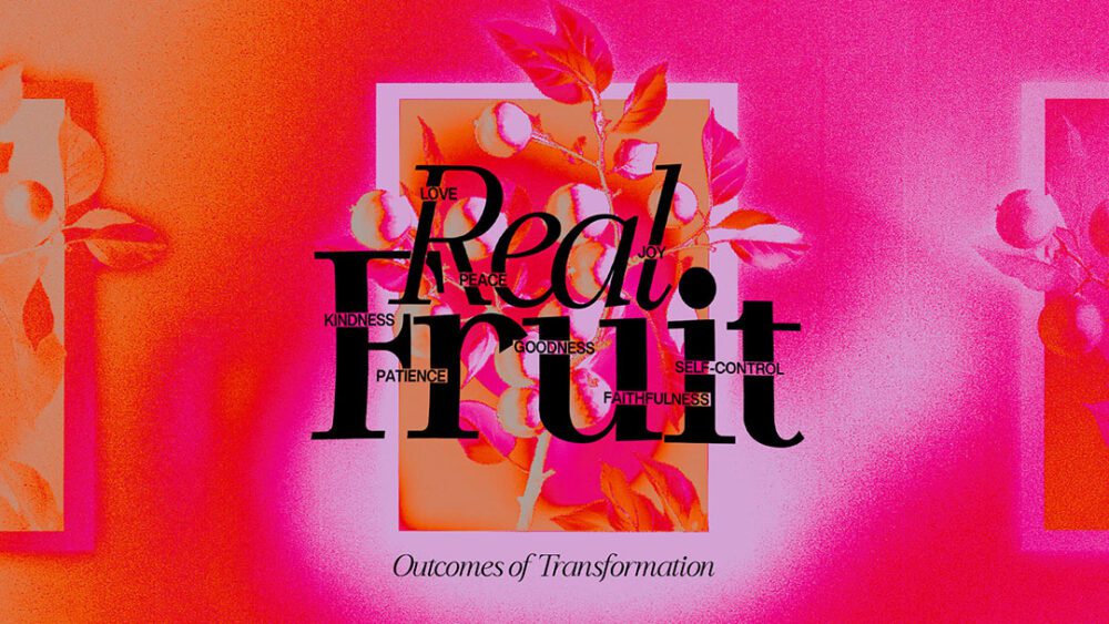 Real Fruit: Outcomes of Transformation
