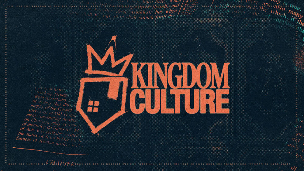 Kingdom Culture